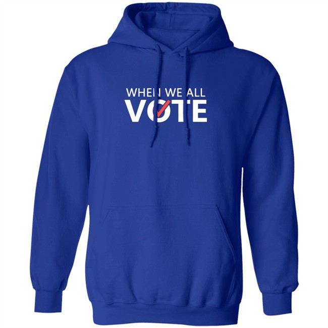 When We All Vote Shirt Michelle Obama When We All Vote T Shirt When We All Vote Shirt Michelle Obama When We All Vote T Shirt