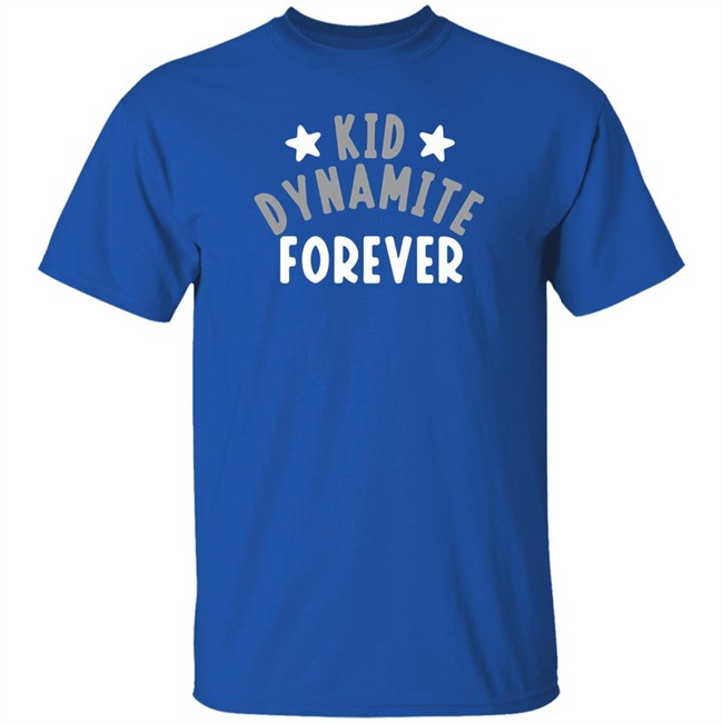 Breaking T Kid Dynamite Forever Shirt Kid Dynamite Forever Breaking T Black T Shirt Breaking T Kid Dynamite Forever Shirt Kid Dynamite Forever Breaking T Black T Shirt
