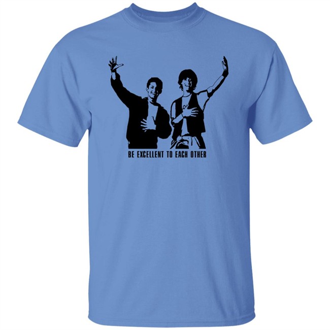 Be Excellent To Each Other Shirt Bill And Ted Be Excellent To Each Other Royal T Shirt Be Excellent To Each Other Shirt Bill And Ted Be Excellent To Each Other Royal T Shirt