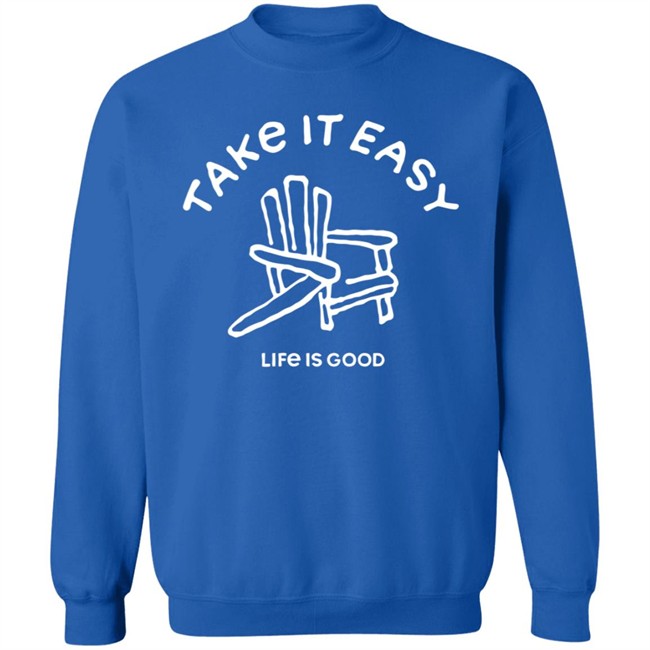 Take It Easy Adirondack Shirt Life Is Good Shirts Take It Easy Adirondack Life Is Good T Shirt Take It Easy Adirondack Shirt Life Is Good Shirts Take It Easy Adirondack Life Is Good T Shirt