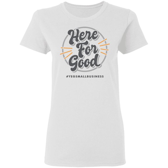 ‘Here For Good’ Gray T-shirts ‘Here For Good’ Gray T-shirts