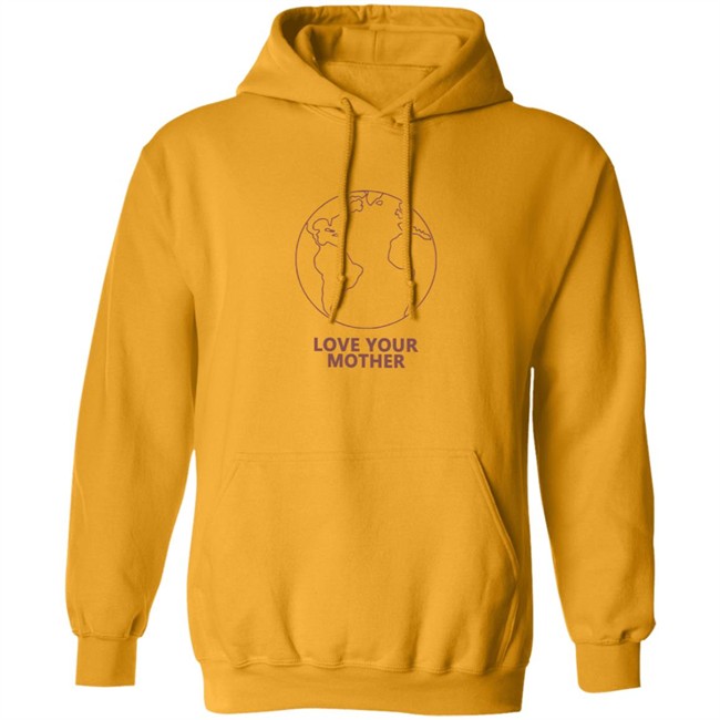 Love Your Mother Shirt Love Your Mother Shirt