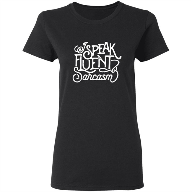 Bonfire I Speak Fluent Sarcasm Shirt I Speak Fluent Sarcasm Bonfire Blue T Shirt Bonfire I Speak Fluent Sarcasm Shirt I Speak Fluent Sarcasm Bonfire Blue T Shirt