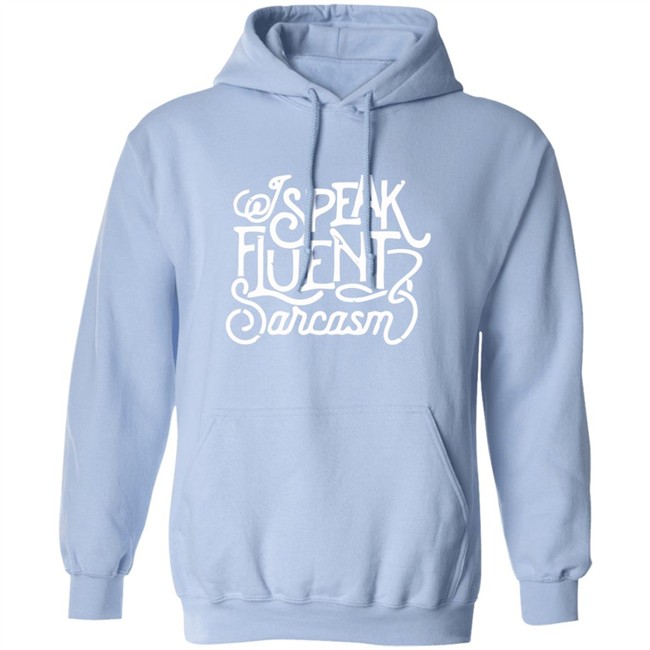 Bonfire I Speak Fluent Sarcasm Shirt I Speak Fluent Sarcasm Bonfire Blue T Shirt Bonfire I Speak Fluent Sarcasm Shirt I Speak Fluent Sarcasm Bonfire Blue T Shirt