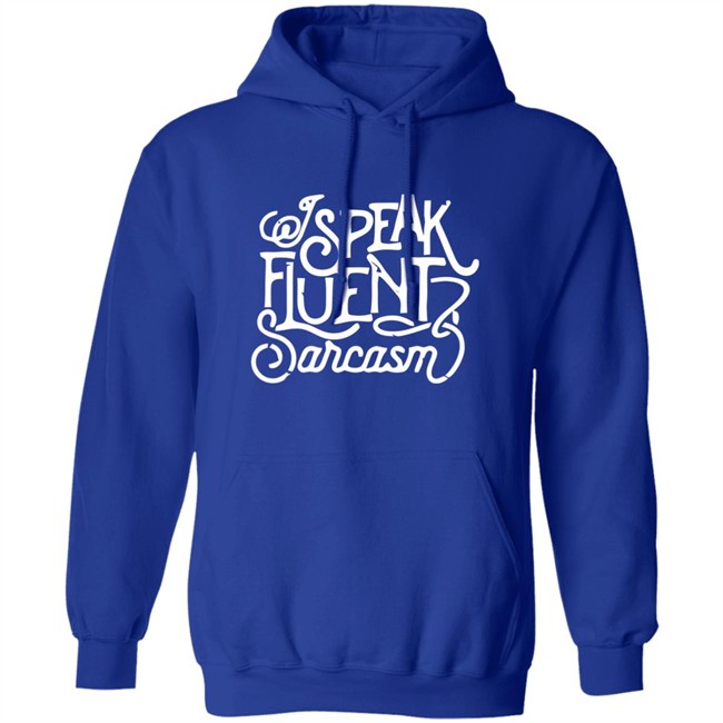 Bonfire I Speak Fluent Sarcasm Shirt I Speak Fluent Sarcasm Bonfire Blue T Shirt Bonfire I Speak Fluent Sarcasm Shirt I Speak Fluent Sarcasm Bonfire Blue T Shirt