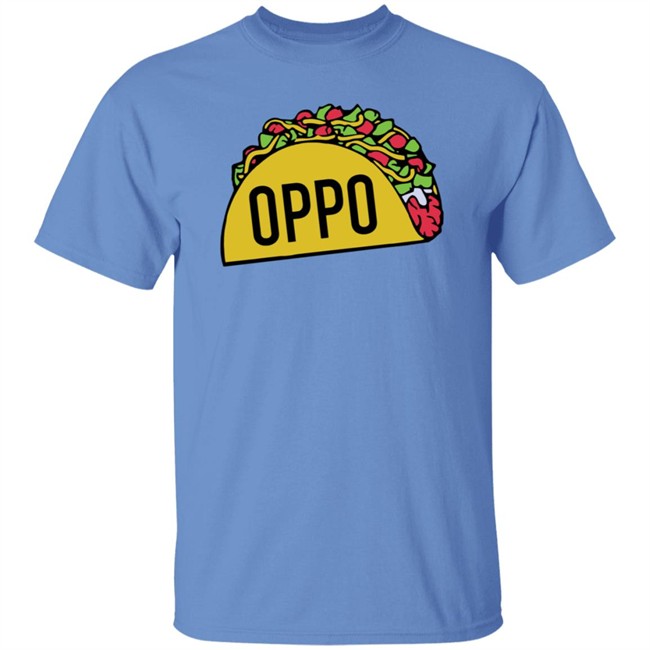 Oppo Taco Shirt Oppo Taco Shirt