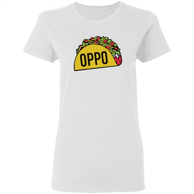 Oppo Taco Shirt Oppo Taco Shirt