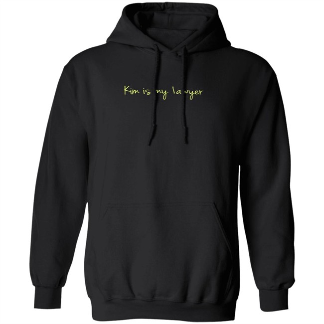 Kim Is My Lawyer Hoodie Kim Is My Lawyer Hoodie