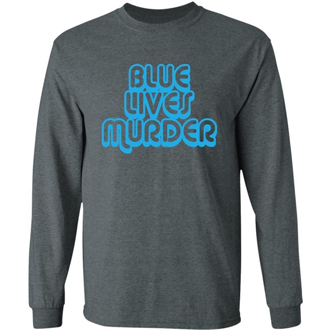 Blue Lives Murder Shirt Black Lives T shirt Blue Lives Murder Shirt Black Lives T shirt