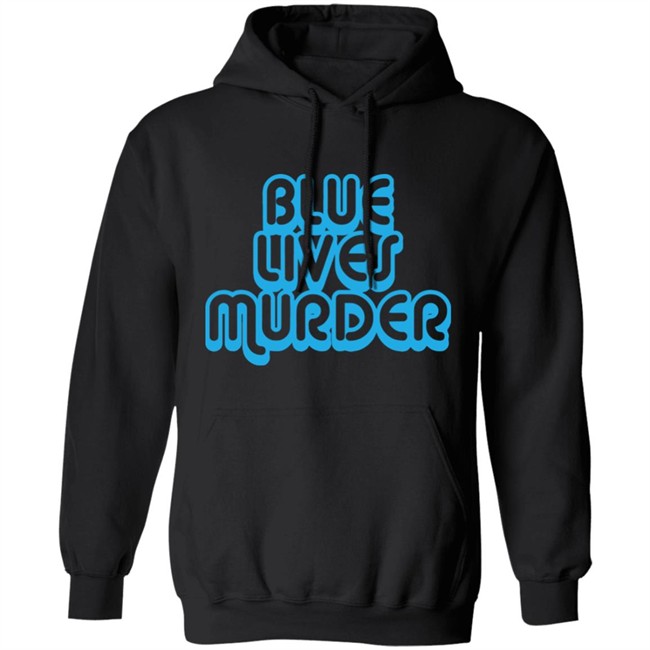 Blue Lives Murder Shirt Black Lives T shirt Blue Lives Murder Shirt Black Lives T shirt