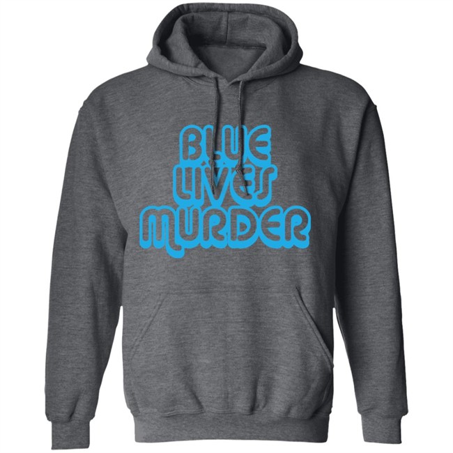 Blue Lives Murder Shirt Black Lives T shirt Blue Lives Murder Shirt Black Lives T shirt