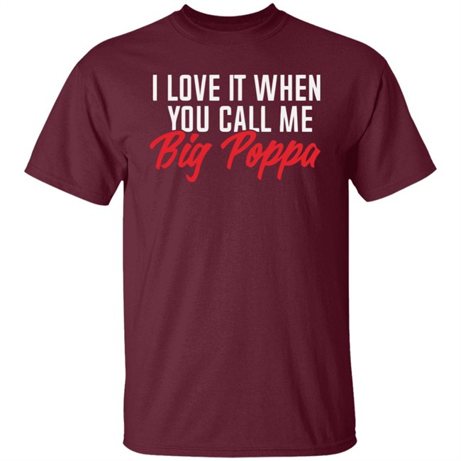 Melaninapparel I Love It When You Call Big Poppa T Shirt I Love It When You Call Big Poppa Melaninapparel Black Shirts Melaninapparel I Love It When You Call Big Poppa T Shirt I Love It When You Call Big Poppa Melaninapparel Black Shirts