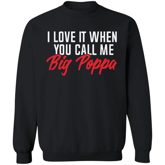 Melaninapparel I Love It When You Call Big Poppa T Shirt I Love It When You Call Big Poppa Melaninapparel Black Shirts Melaninapparel I Love It When You Call Big Poppa T Shirt I Love It When You Call Big Poppa Melaninapparel Black Shirts
