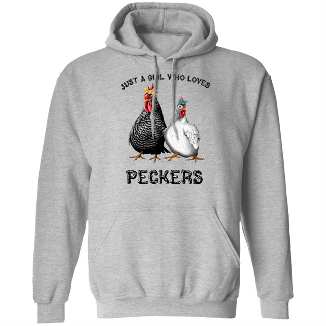 Chicken Just A Girl Who Loves Peckers White Shirt Chicken Just A Girl Who Loves Peckers White Shirt