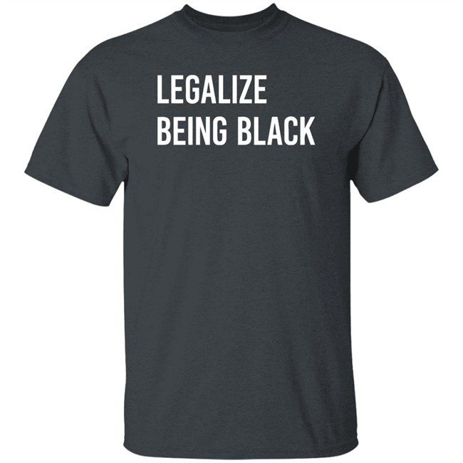 Melaninapparel Legalize Being Black T Shirt Legalize Being Black Melaninapparel Black Shirts Melaninapparel Legalize Being Black T Shirt Legalize Being Black Melaninapparel Black Shirts