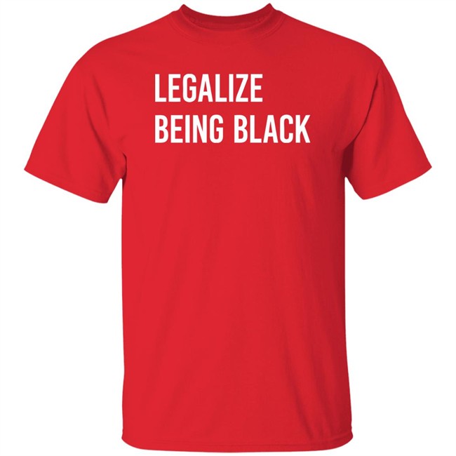 Melaninapparel Legalize Being Black T Shirt Legalize Being Black Melaninapparel Black Shirts Melaninapparel Legalize Being Black T Shirt Legalize Being Black Melaninapparel Black Shirts