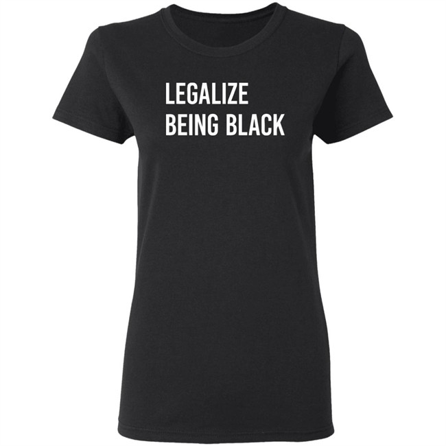Melaninapparel Legalize Being Black T Shirt Legalize Being Black Melaninapparel Black Shirts Melaninapparel Legalize Being Black T Shirt Legalize Being Black Melaninapparel Black Shirts