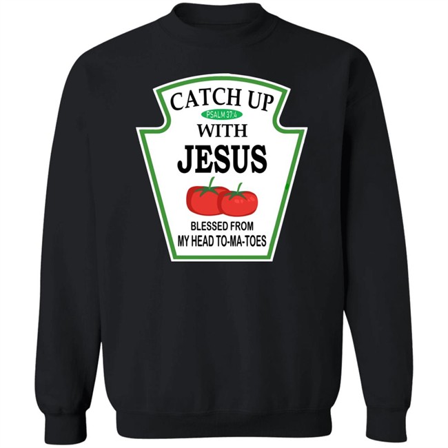 Catch Up With Jesus Hoodie Funny Religious T Shirt NWT Catch Up With Jesus Hoodie Funny Religious T Shirt NWT