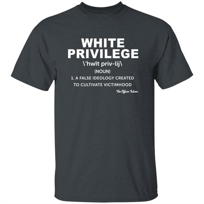 White Privilege T Shirt White Privilege T Shirt