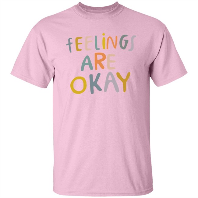 Self Care Is For Everyone Feelings Are Okay T Shirt Feelings Are Okay Self Care Is For Everyone Pink Shirts Self Care Is For Everyone Feelings Are Okay T Shirt Feelings Are Okay Self Care Is For Everyone Pink Shirts