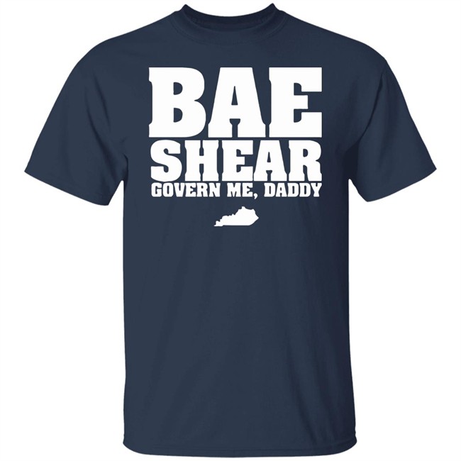 Bae Shear Govern Me Daddy Shirt Bae Shear Govern Me Daddy Shirt