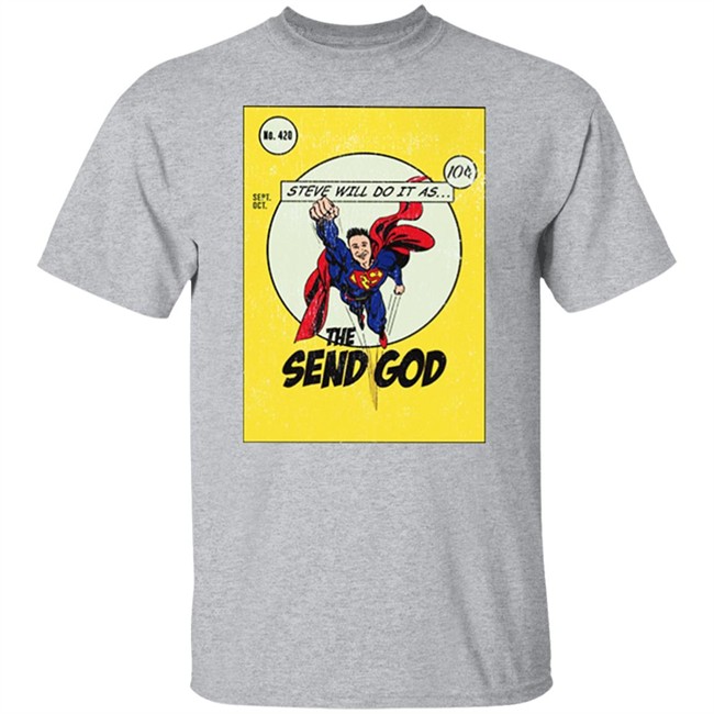 Steve Will Do It The Send God Tshirt Steve Will Do It The Send God Tshirt