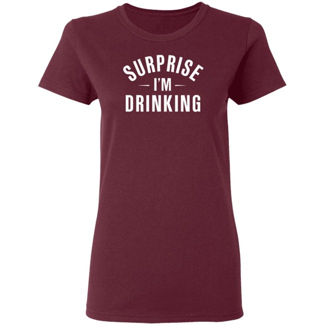 Surprise Im Drinking Black Hoodie Sweatshirt Surprise Im Drinking Black Hoodie Sweatshirt