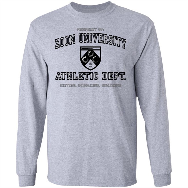 Property Of Zoom University Athletic Dept Sitting Scrolling Snacking Shirt Property Of Zoom University Athletic Dept Sitting Scrolling Snacking Shirt