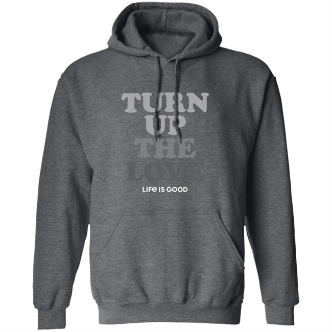 Life Is Good Turn Up The Love Shirt Turn Up The Love Life Is Good Black T Shirt Life Is Good Turn Up The Love Shirt Turn Up The Love Life Is Good Black T Shirt