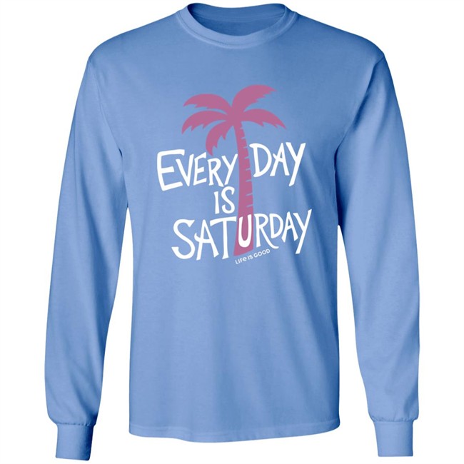 Life Is Good Every Day is Saturday Cool Shirt Every Day is Saturday Cool Life Is Good Blue T Shirt Life Is Good Every Day is Saturday Cool Shirt Every Day is Saturday Cool Life Is Good Blue T Shirt