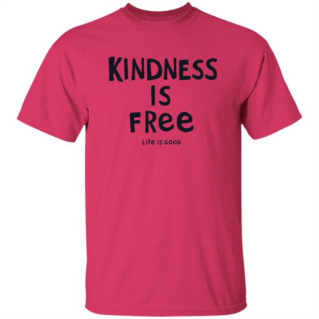 Life Is Good Kindness is Free Shirt Kindness is Free Life Is Good Blue T Shirt Life Is Good Kindness is Free Shirt Kindness is Free Life Is Good Blue T Shirt