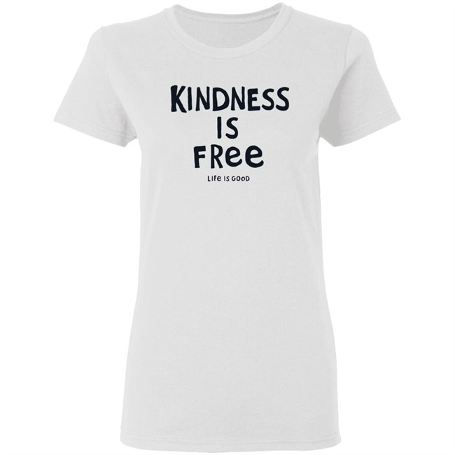 Life Is Good Kindness is Free Shirt Kindness is Free Life Is Good Blue T Shirt Life Is Good Kindness is Free Shirt Kindness is Free Life Is Good Blue T Shirt