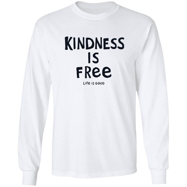 Life Is Good Kindness is Free Shirt Kindness is Free Life Is Good Blue T Shirt Life Is Good Kindness is Free Shirt Kindness is Free Life Is Good Blue T Shirt