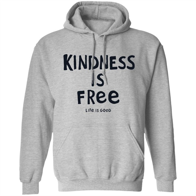 Life Is Good Kindness is Free Shirt Kindness is Free Life Is Good Blue T Shirt Life Is Good Kindness is Free Shirt Kindness is Free Life Is Good Blue T Shirt
