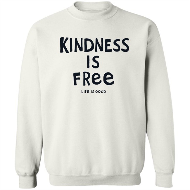 Life Is Good Kindness is Free Shirt Kindness is Free Life Is Good Blue T Shirt Life Is Good Kindness is Free Shirt Kindness is Free Life Is Good Blue T Shirt