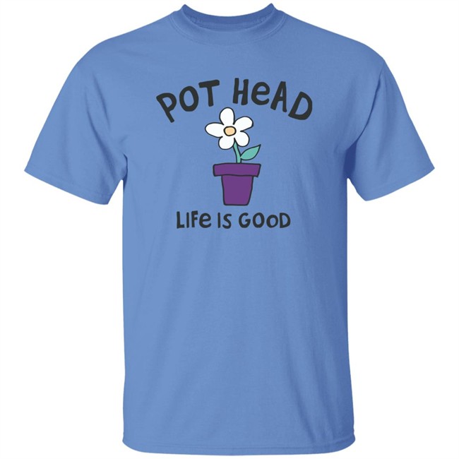 Life Is Good Pot Head Flower Shirt Pot Head Flower Life Is Good Blue T Shirt