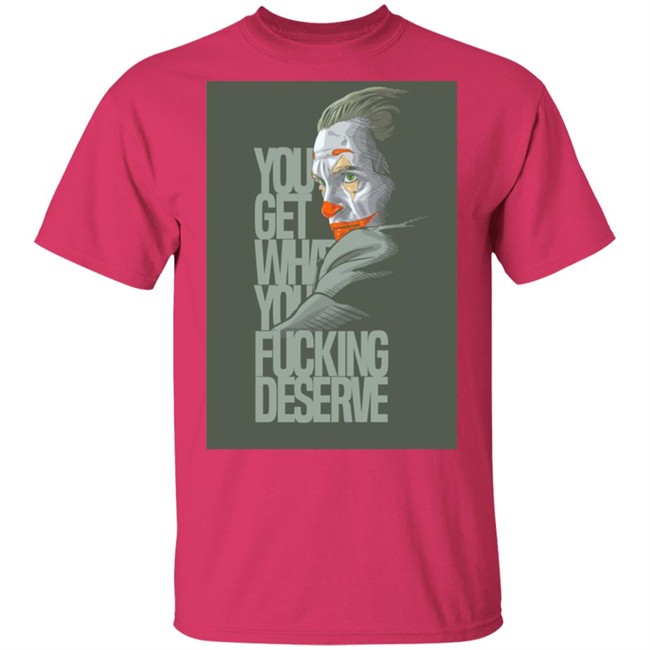 Clown Yeezy Boost Desert Sage Match T Shirt Adult and Youth You Get What You Deserve White Tee Shirts Clown Yeezy Boost Desert Sage Match T Shirt Adult and Youth You Get What You Deserve White Tee Shirts