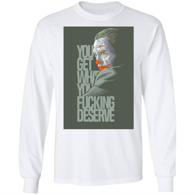 Clown Yeezy Boost Desert Sage Match T Shirt Adult and Youth You Get What You Deserve White Tee Shirts Clown Yeezy Boost Desert Sage Match T Shirt Adult and Youth You Get What You Deserve White Tee Shirts