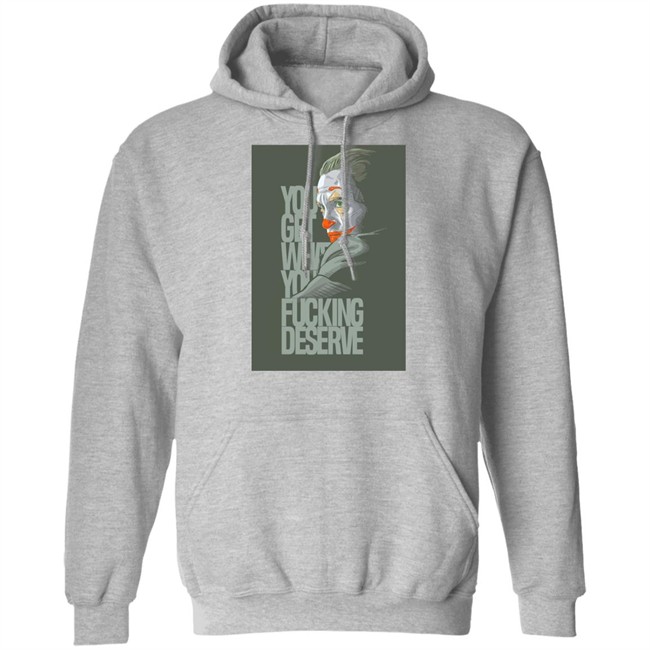 Clown Yeezy Boost Desert Sage Match T Shirt Adult and Youth You Get What You Deserve White Tee Shirts Clown Yeezy Boost Desert Sage Match T Shirt Adult and Youth You Get What You Deserve White Tee Shirts