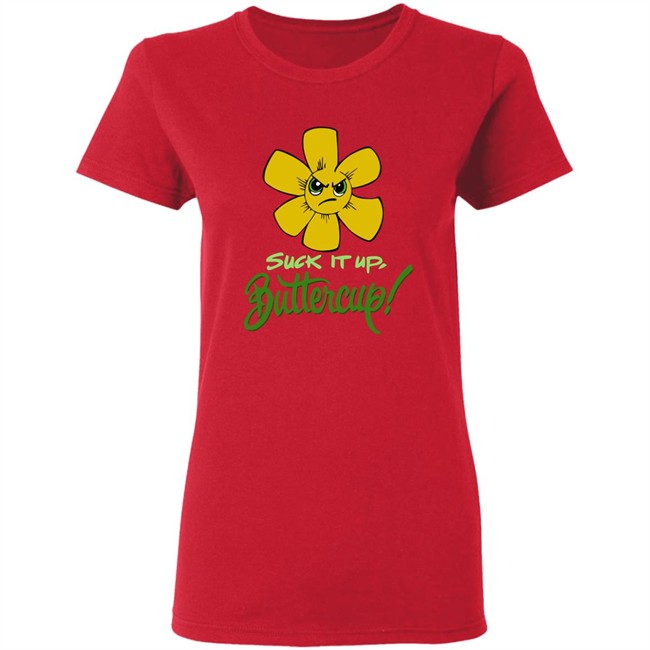 Suck It Up Buttercup T Shirt Suck It Up Buttercup Funny Flower Sarcasm Gift Black Shirt Suck It Up Buttercup T Shirt Suck It Up Buttercup Funny Flower Sarcasm Gift Black Shirt