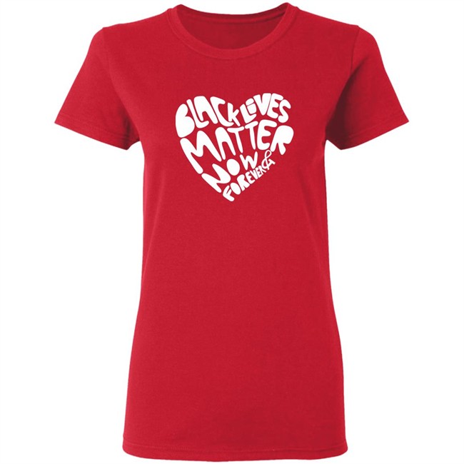 Bonfire Black Lives Matter Now & Forever T Shirt Black Lives Matter Now & Forever Bonfire Black Shirt Bonfire Black Lives Matter Now & Forever T Shirt Black Lives Matter Now & Forever Bonfire Black Shirt