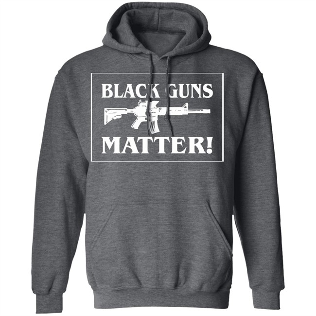 Black Guns Matter T Shirt Black Guns Matter T Shirt