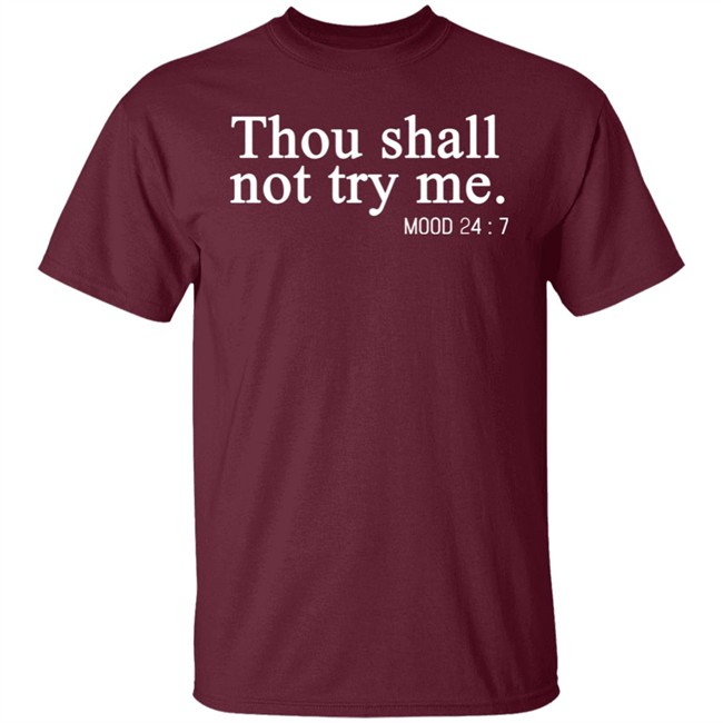 Thou Shalt Not Try Me Shirt Mood 24/7 Thou Shalt Not Try Me Gray Graphic T Shirts Thou Shalt Not Try Me Shirt Mood 24/7 Thou Shalt Not Try Me Gray Graphic T Shirts