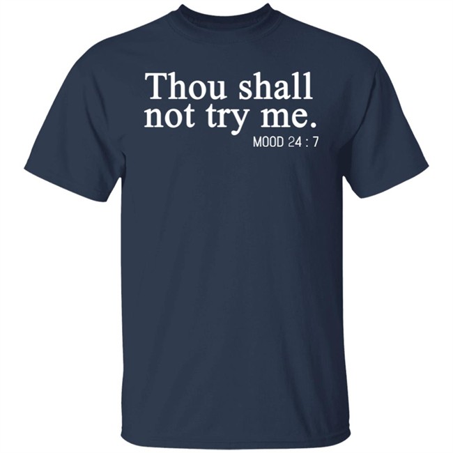 Thou Shalt Not Try Me Shirt Mood 24/7 Thou Shalt Not Try Me Gray Graphic T Shirts Thou Shalt Not Try Me Shirt Mood 24/7 Thou Shalt Not Try Me Gray Graphic T Shirts