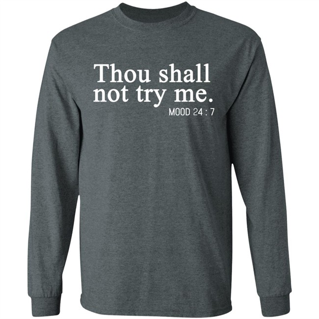 Thou Shalt Not Try Me Shirt Mood 24/7 Thou Shalt Not Try Me Gray Graphic T Shirts Thou Shalt Not Try Me Shirt Mood 24/7 Thou Shalt Not Try Me Gray Graphic T Shirts