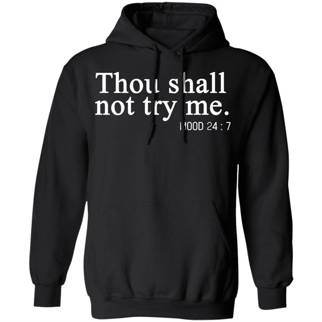 Thou Shalt Not Try Me Shirt Mood 24/7 Thou Shalt Not Try Me Gray Graphic T Shirts Thou Shalt Not Try Me Shirt Mood 24/7 Thou Shalt Not Try Me Gray Graphic T Shirts