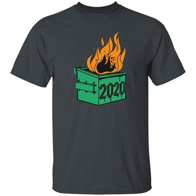 2020 Dumpster Fire Shirt Dumpster Fire 2020 Funny Trash Can Garbage Fire Worst Year T Shirt Black shirts 2020 Dumpster Fire Shirt Dumpster Fire 2020 Funny Trash Can Garbage Fire Worst Year T Shirt Black shirts