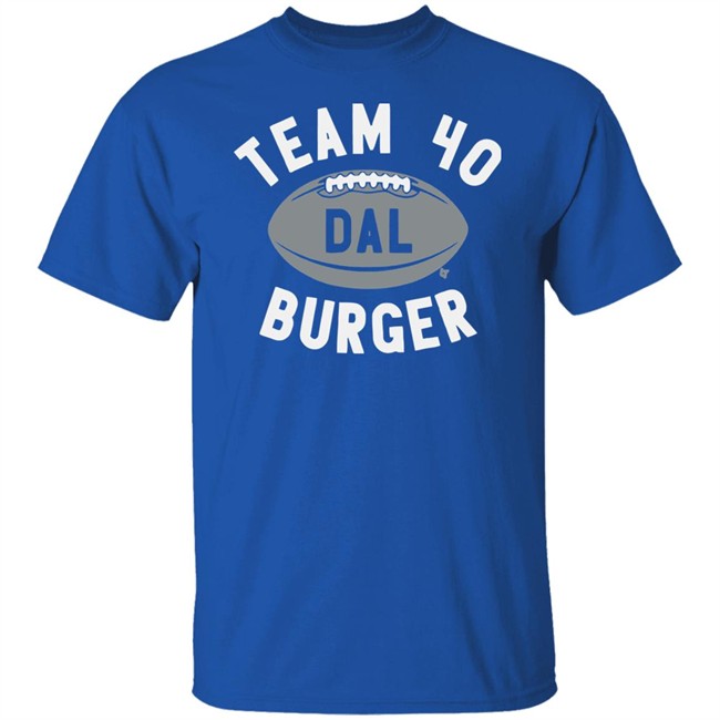 Team 40 Burger BreakingT Shirt Team 40 Burger BreakingT Shirt