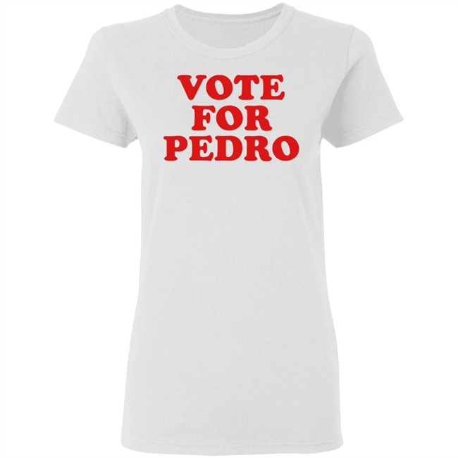 Vote For Pedro Shirt Napoleon’s Vote For Pedro White T Shirts Vote For Pedro Shirt Napoleon’s Vote For Pedro White T Shirts