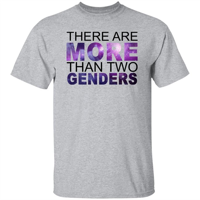 There Are More Than 2 Genders Shirt There Are More Than 2 Genders Shirt
